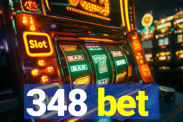 348 bet